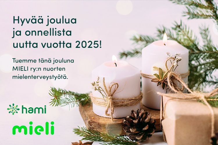 Joulukortti. Teksti: Hyvää joulua ja onnellista uutta vuotta 2025! Tuemme tänä jouluna MIELI ry:n nuorten mielenterveystyötä. HAMI-logo. Mieli-logo.