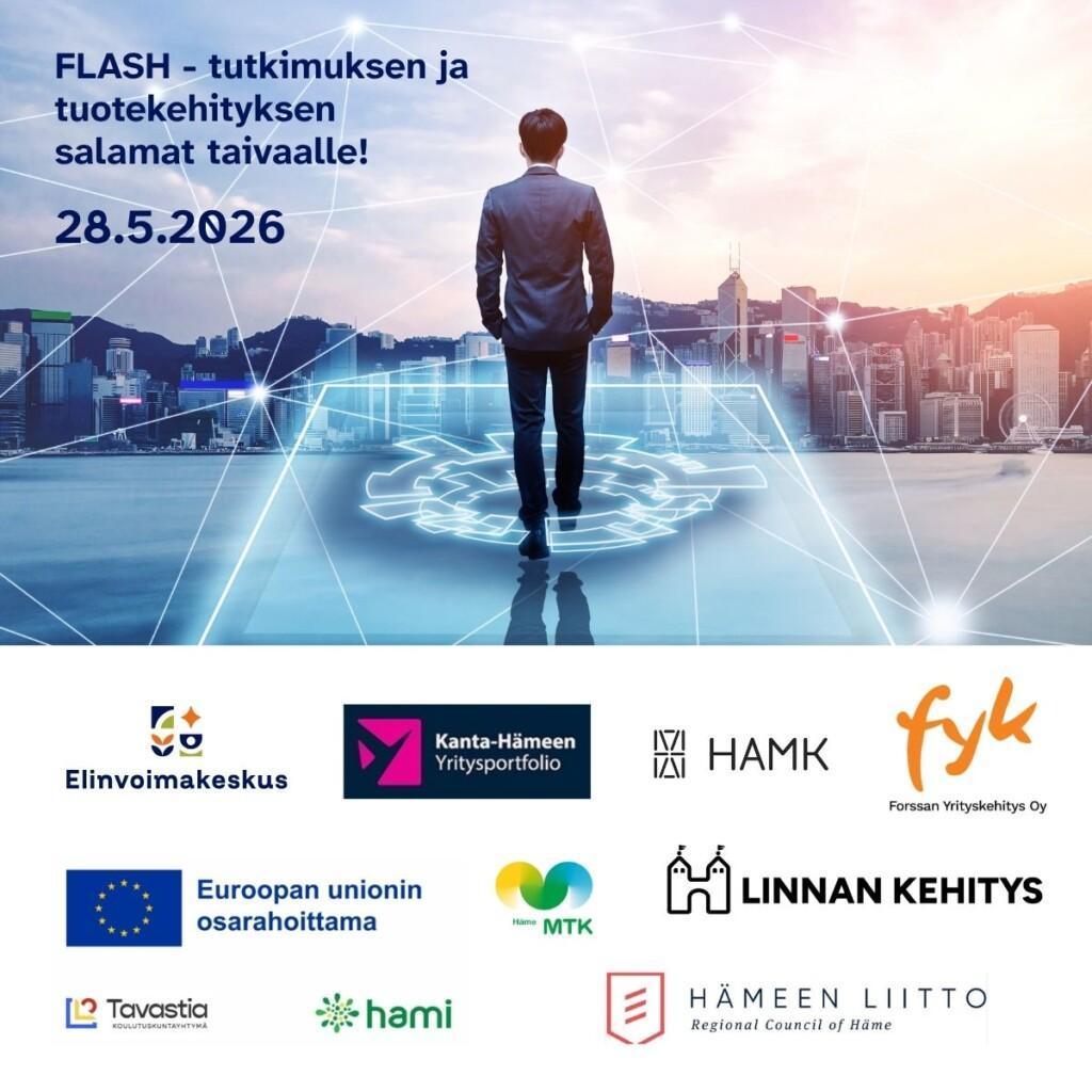 FLASH - tutkimuksen ja tuotekehityksen salamat taivaalle! 28.5.2026. Logot: Elinvoimakeskus, Kanta-hämeen yritysportfolio, HAMK, FYK, EU:n osarahoittama, MTK, Linnan kehitys, KK Tavastia, HAMI, Hämeen liitto.
